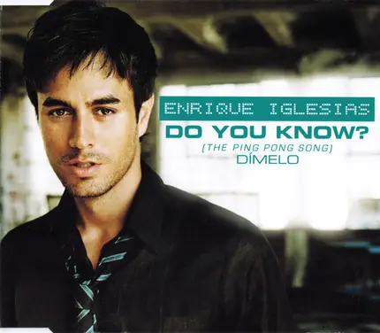 Enrique Iglesias - Do You Know? (The Ping Pong Song) / Dímelo
