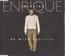 CD Single - Enrique Iglesias - Be With You (Remixes) - Promo