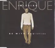 CD Single - Enrique Iglesias - Be With You (Remixes) - Promo
