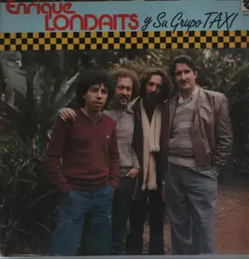 Enrique Londaits - Enrique Londaits Y Su Grupo Taxi