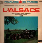 Ensemble "Vehrele" · Jules Weinum , Groupe Folklorique De Hochfelden - En Passant Par L'Alsace N°3