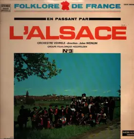 Ensemble "Vehrele" · Jules Weinum , Groupe Folklo - En Passant Par L'Alsace N°3