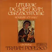 Ensemble Vocal Trajan Popesco - Liturgie De Saint Jean Chrysostome, Roumain Et Grec