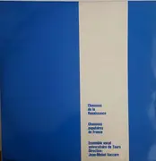 LP - Ensemble Vocal Universitaire De Tours Direction : Jean-Michel Vaccaro - Chansons De La Renaissance/ Chansons Populaires De Tours