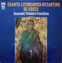 LP - Ensemble Vocal du Chantre Théodore Vassilikos - Chants Liturgiques Byzantins De Grèce