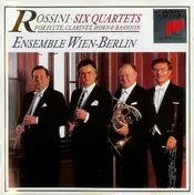 Ensemble Wien-Berlin - Rossini six quartets