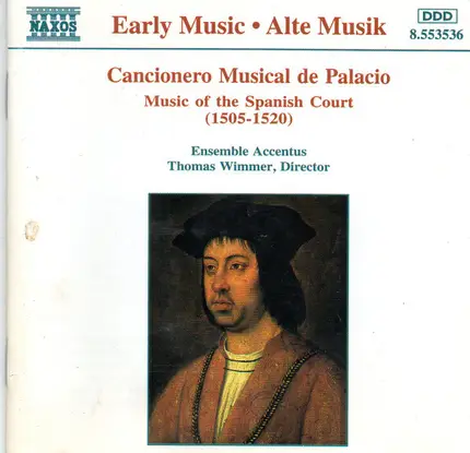 De Anchieta / Enzina / Badajoz a.o. - Cancionero Musical de Palacio (Music Of The Spanish Court (1505 - 1520))