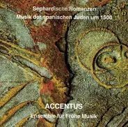 Ensemble Accentus - Sephardische Romanzen