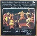 LP - Ensemble Ars Antiqua Genève - L'Age D'Or De La Musique Anglaise - Gatefold