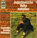 LP - Ensemble Branko Milenovic - Jugoslawische Volksmelodien