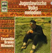 LP - Ensemble Branko Milenovic - Jugoslawische Volksmelodien