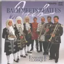 CD - Ensemble Classique - Bach meets Beatles