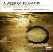 Ensemble Delirio , Agnes Scheibelreiter - A Week Of Telemann