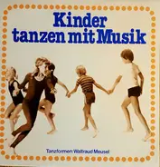 Ensemble Dieter Von Goetze , Waltraud Meusel - Kinder Tanzen Mit Musik