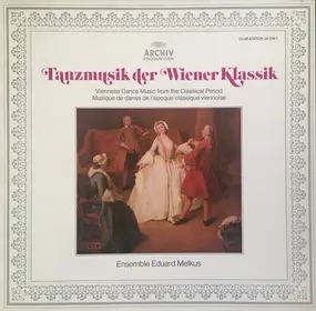Ensemble Eduard Melkus - Tanzmusik Der Wiener Klassik