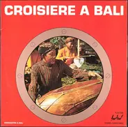 Ensemble Folklorique de Bali - Croisière A Bali