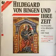 Ensemble Für Frühe Musik Augsburg - Hildegard von Bingen Und Ihre Zeit