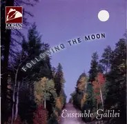 Ensemble Galilei - Following the Moon