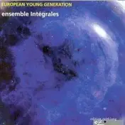 Ensemble Integrales - European Young Generation