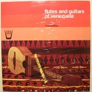 Ensemble Maracaïbo - Flutes And Guitars Of Venezuela