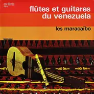 Ensemble Maracaïbo - Flûtes Et Guitares Du Venezuela