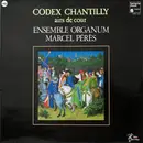 LP - Ensemble Organum / Marcel Pérès - Codex Chantilly - Airs De Cour - Gatefold