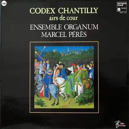 Ensemble Organum / Marcel Pérès - Codex Chantilly - Airs De Cour