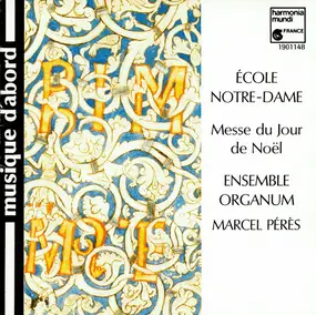 Ensemble Organum - École Notre-Dame: Messe Du Jour De Noël