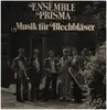 LP - Ensemble Prisma - Musik Für Bleichbläser