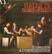 Ensemble Augenzeugen - Halle IV Rost-Frei - Das Arbeitslosen-Musical