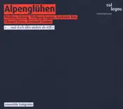 Ensemble Integrales - Alpengluhen