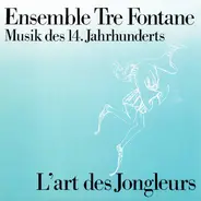 Ensemble Tre Fontane - L'Art Des Jongleurs