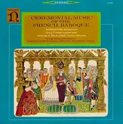 LP - Charpentier, Lully,.. - Ceremonial Music Of The French Baroque (Blanchard)