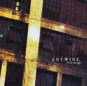 Entwine - Fatal Design