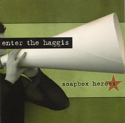 Enter The Haggis - Soapbox Heroes