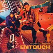 Entouch - Drop Dead Gorgeous