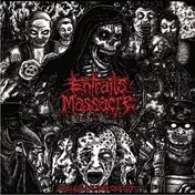 ENTRAILS MASSACRE - Decline Of Our Century (11')