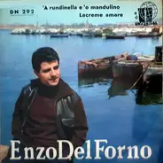 Enzo Del Forno - 'A Rundinella E 'O Mandulino / Lacreme Amare