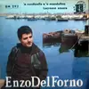 7inch Vinyl Single - Enzo Del Forno - 'A Rundinella E 'O Mandulino / Lacreme Amare - No Cover