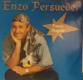 Enzo Persuader - Favole Magiche