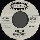 7inch Vinyl Single - Enzo Stuarti - Didn't We