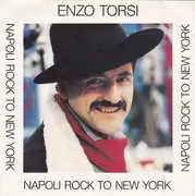 7inch Vinyl Single - Enzo Torsi - Napoli Rock To New York / Verità