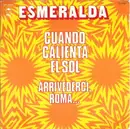 7'' - Esmeralda - Cuando Calienta El Sol / Arrivederci, Roma...
