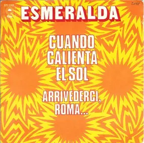 Esmeralda - Cuando Calienta El Sol / Arrivederci, Roma...