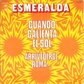 Esmeralda - Cuando Calienta El Sol / Arrivederci, Roma...