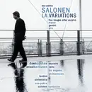CD - Esa-Pekka Salonen - LA Variations / Five Images After Sappho / Mania / Gambit / Giro