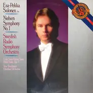 Esa-Pekka Salonen - Sveriges Radios Symfoniorkester - New Stockholm Chamber Orchestra - Nielsen Symphony No.1 Op. 7 / Little Suite Op. 1