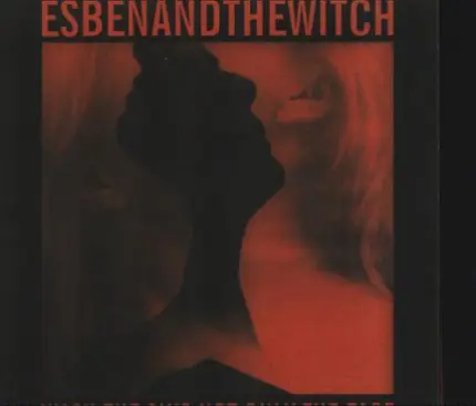 Esben And The Witch - Wash the Sins Not Only the Face