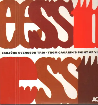 Esbjörn Svensson Trio - From Gargarin's Point Of View