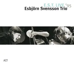 Esbjorn -Trio- Svensson - E.S.T. Live '95